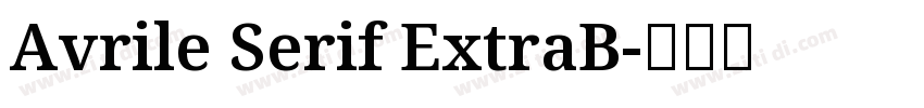 Avrile Serif ExtraB字体转换